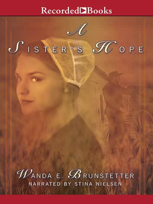 Title details for A Sister's Hope by Wanda E. Brunstetter - Wait list